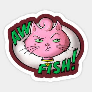 Aw fish! Sticker